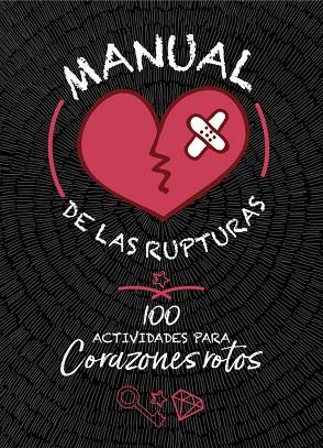 MANUAL DE LAS RUPTURAS.100 ACTIVIDADES PARA CORAZONES ROTOS | 9788420487021 | V.V.A.A. | Llibreria Geli - Llibreria Online de Girona - Comprar llibres en català i castellà