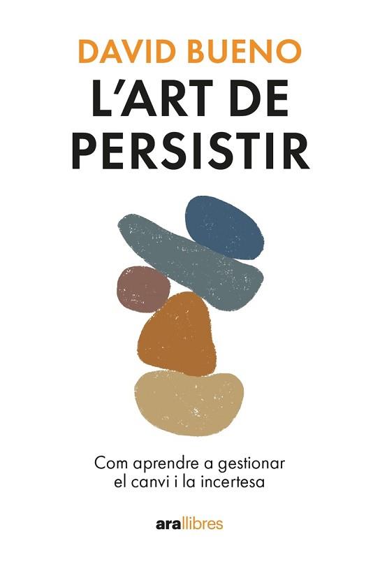 L'ART DE PERSISTIR (EDICIÓ 2024) | 9788411730754 | BUENO I TORRENS, DAVID | Llibreria Geli - Llibreria Online de Girona - Comprar llibres en català i castellà