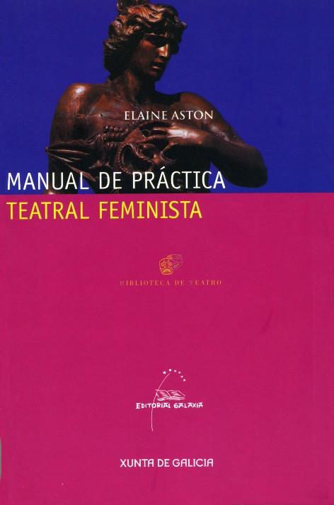 MANUAL DE PRACTICA TEATRAL FEMINISTA | 9788498651874 | ASTON,ELAINE | Llibreria Geli - Llibreria Online de Girona - Comprar llibres en català i castellà