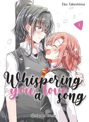 WHISPERING YOU A LOVE SONG Nº 01 | 9788411403412 | TAKESHIMA, EKU | Llibreria Geli - Llibreria Online de Girona - Comprar llibres en català i castellà