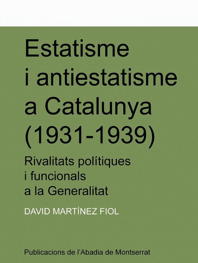 ESTATISME I ANTIESTATISME A CATALUNYA (1931-1939) | 9788478269488 | MARTINEZ FIOL,DAVID | Llibreria Geli - Llibreria Online de Girona - Comprar llibres en català i castellà