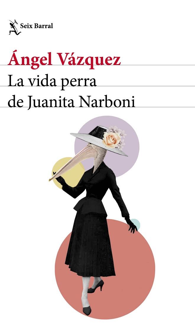 LA VIDA PERRA DE JUANITA NARBONI | 9788432232954 | VÁZQUEZ,ÁNGEL | Llibreria Geli - Llibreria Online de Girona - Comprar llibres en català i castellà