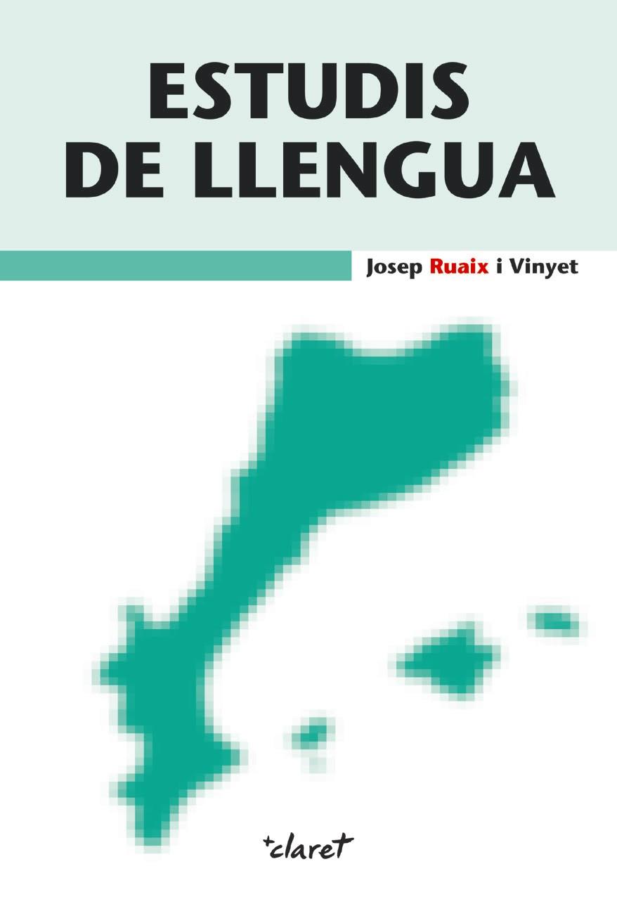 ESTUDIS DE LLENGUA | 9788498469899 | RUAIX,JOSEP | Llibreria Geli - Llibreria Online de Girona - Comprar llibres en català i castellà