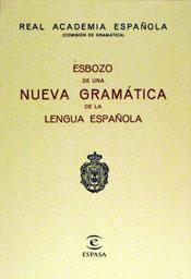 ESBOZO DE UNA NUEVA GRAMATICA DE LA LENGUA ESPAÑOLA | 9788423947591 | REAL ACADEMIA ESPAÑOLA | Llibreria Geli - Llibreria Online de Girona - Comprar llibres en català i castellà