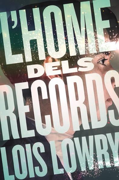 L'HOME DELS RECORDS | 9788466143783 | LOWRY,LOIS | Llibreria Geli - Llibreria Online de Girona - Comprar llibres en català i castellà