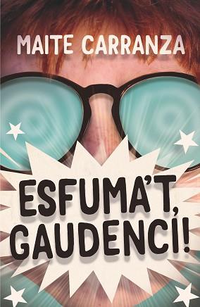 ESFUMA'T,GAUDENCI! | 9788466148733 | CARRANZA,MAITE | Libreria Geli - Librería Online de Girona - Comprar libros en catalán y castellano