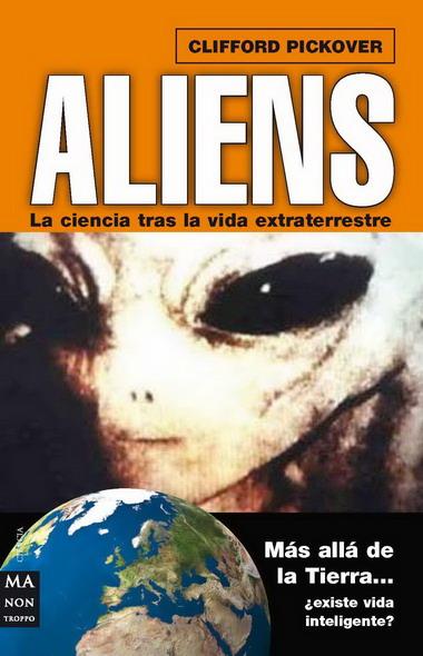 ALIENS. LA CIENCIA TRAS LA VIDA EXTRATERRESTRE | 9788496924789 | PICKOVER,CLIFFORD A. | Llibreria Geli - Llibreria Online de Girona - Comprar llibres en català i castellà