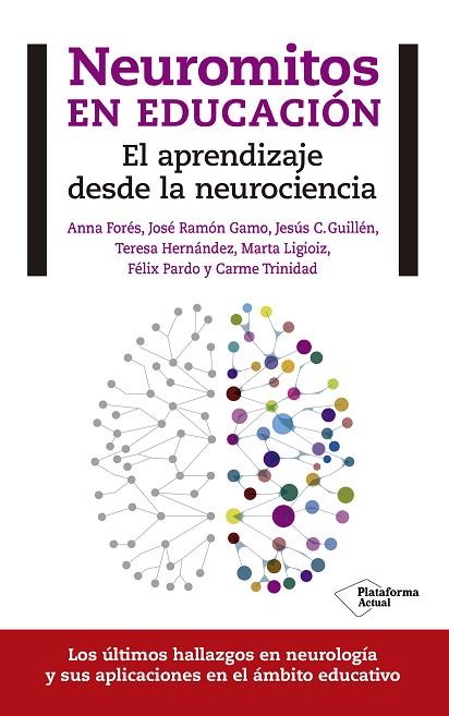 NEUROMITOS EN EDUCACIÓN | 9788416429608 | FORÉS MIRAVALLES, ANNA/GAMO RODRÍGUEZ, JOSÉ RAMÓN/GUILLÉN BUIL, JESÚS C./HERNÁNDEZ MORALNS, TERESA/L | Llibreria Geli - Llibreria Online de Girona - Comprar llibres en català i castellà