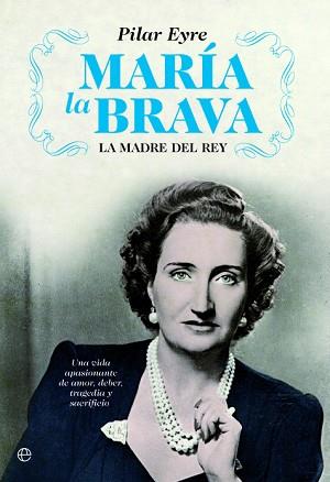 MARÍA LA BRAVA | 9788413848808 | EYRE, PILAR | Libreria Geli - Librería Online de Girona - Comprar libros en catalán y castellano