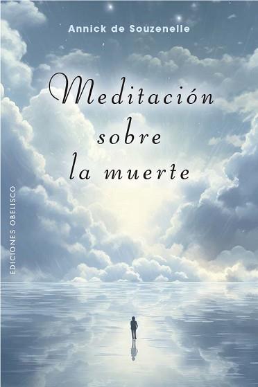 MEDITACIÓN SOBRE LA MUERTE | 9788411721912 | DE SOUZENELLE, ANNICK | Llibreria Geli - Llibreria Online de Girona - Comprar llibres en català i castellà