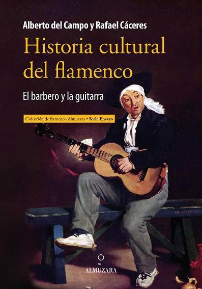 HISTORIA CULTURAL DEL FLAMENCO | 9788415828396 | DEL CAMPO,ALBERTO/CACERES,RAFAEL | Llibreria Geli - Llibreria Online de Girona - Comprar llibres en català i castellà