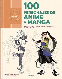 100 PERSONAJES DE ANIME Y MANGA | 9788411540773 | BRENNAN-DENT, ALEX | Llibreria Geli - Llibreria Online de Girona - Comprar llibres en català i castellà