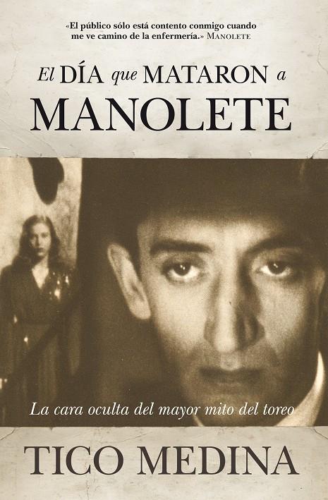 EL DIA QUE MATARON A MANOLETE | 9788492573271 | MEDINA,TICO | Llibreria Geli - Llibreria Online de Girona - Comprar llibres en català i castellà