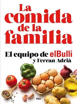 LA COMIDA DE LA FAMILIA | 9788491870449 | ADRIÀ,FERRAN | Llibreria Geli - Llibreria Online de Girona - Comprar llibres en català i castellà