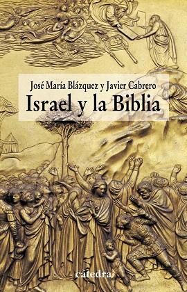 ISTRAEL Y LA BIBLIA | 9788437628981 | BLAZQUEZ,JOSE MARIA/CABRERO,JAVIER | Llibreria Geli - Llibreria Online de Girona - Comprar llibres en català i castellà