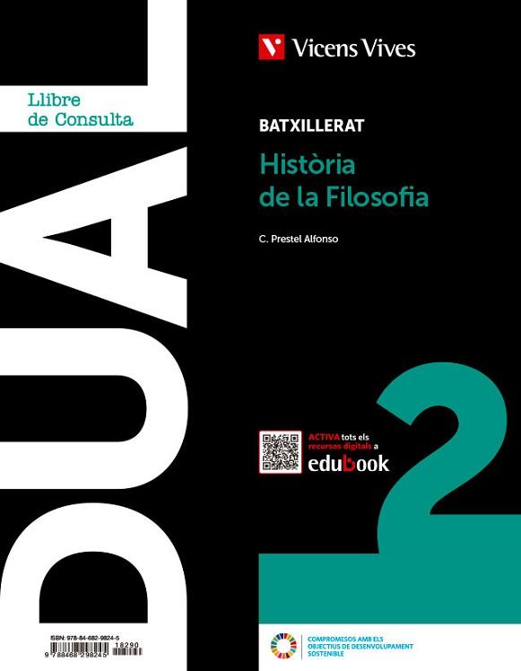 DUAL 2.HISTORIA DE LA FILOSOFIA (LLIBRE I ACTIVITATS AMB PROJECTE DIGITAL) | 9788468298245 | EQUIPO EDITORIAL | Llibreria Geli - Llibreria Online de Girona - Comprar llibres en català i castellà