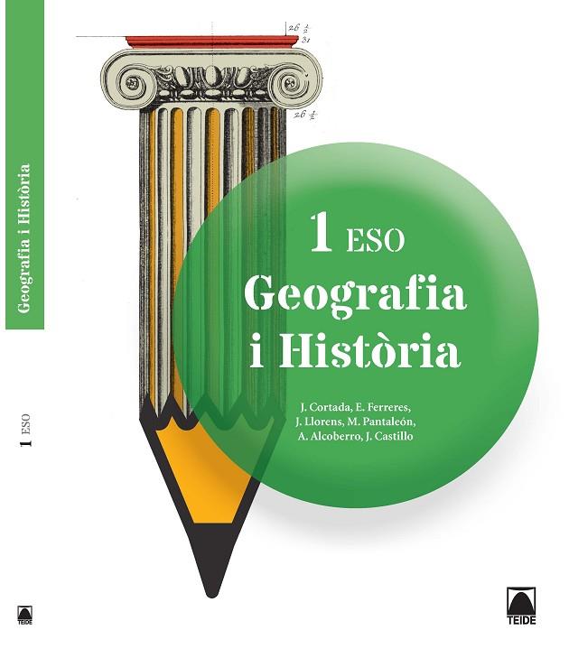 GEOGRAFIA I HISTÒRIA-1(ESO EDICIO 2015) | 9788430789597 | CORTADA,JAUME/FERRERES,ERNEST/LLORENS,JORDI/PANTALEÓN,M. | Libreria Geli - Librería Online de Girona - Comprar libros en catalán y castellano