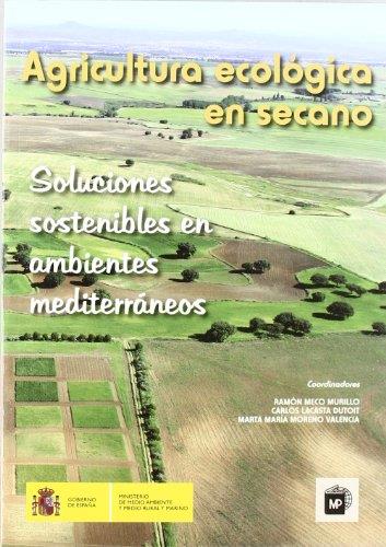 AGRICULTURA ECOLOGICA DE SECANO SOLUCIONES SOSTENIBLES EN AMBIENTES MEDITERRANEOS | 9788484765394 | MECO MURILLO,RAMON/LACASTA/CARLOS | Llibreria Geli - Llibreria Online de Girona - Comprar llibres en català i castellà