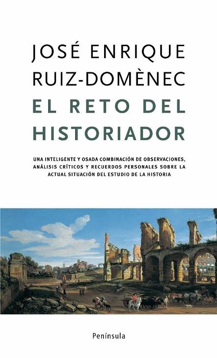 EL RETO DEL HISTORIADOR | 9788483077269 | RUIZ-DOMENEC, J.ENRIQUE | Llibreria Geli - Llibreria Online de Girona - Comprar llibres en català i castellà