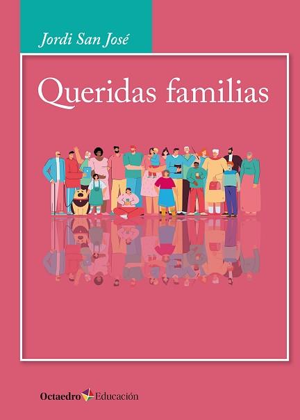QUERIDAS FAMILIAS | 9788419900944 | SAN JOSÉ,JORDI | Libreria Geli - Librería Online de Girona - Comprar libros en catalán y castellano