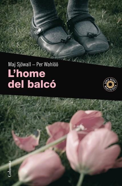 L'HOME DEL BALCO | 9788466410892 | SJOWALL,MAJ/WAHLOO,PER | Libreria Geli - Librería Online de Girona - Comprar libros en catalán y castellano