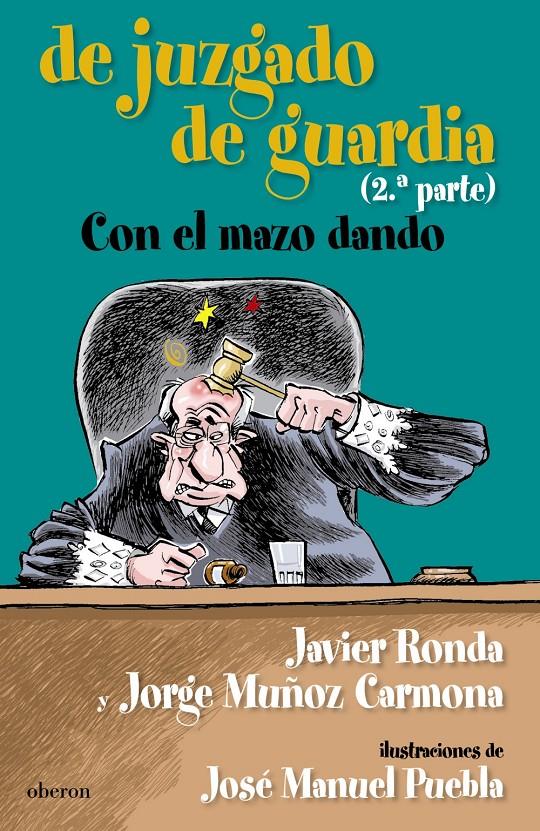 DE JUZGADO DE GUARDIA (2ªPARTE).CON EL MAZO DANDO | 9788498771961 | RONDA,JAVIER/MUÑOZ CARMONA,JORGE | Llibreria Geli - Llibreria Online de Girona - Comprar llibres en català i castellà