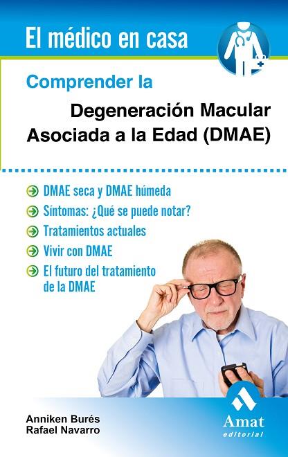 COMPRENDER LA DEGENERACIÓN MACULAR ASOCIADA A LA EDAD(DMAE) | 9788497358002 | BURÉS JELSTRUP,ANNIKEN/NAVARRO ALEMANY, RAFAEL | Libreria Geli - Librería Online de Girona - Comprar libros en catalán y castellano