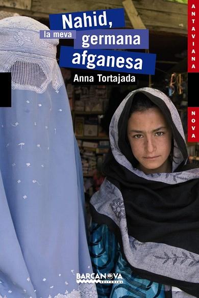 NAHID,LA MEVA GERMANA AFGANESA | 9788448921088 | TORTAJADA,ANNA | Llibreria Geli - Llibreria Online de Girona - Comprar llibres en català i castellà