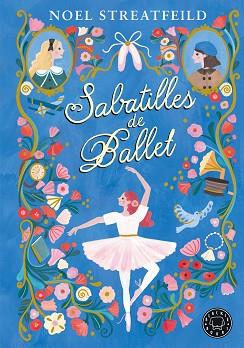 SABATILLES DE BALLET | 9788410025943 | STREATFEILD, NOEL | Llibreria Geli - Llibreria Online de Girona - Comprar llibres en català i castellà