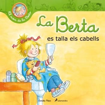 LA BERTA ES TALLA ELS CABELLS  | 9788499329703 | SCHNEIDER,LIANE | Libreria Geli - Librería Online de Girona - Comprar libros en catalán y castellano