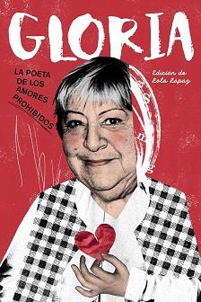 GLORIA.LA POETA DE LOS AMORES PROHIBIDOS | 9788412765786 | LUNA,MIGUEL | Llibreria Geli - Llibreria Online de Girona - Comprar llibres en català i castellà