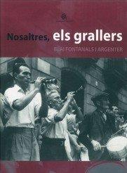 NOSALTRES,ELS GRALLERS | 9788489988637 | FONTANALS I ARGENTER,BLAI | Llibreria Geli - Llibreria Online de Girona - Comprar llibres en català i castellà