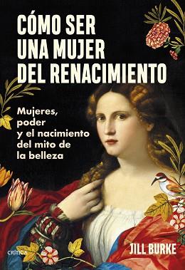 CÓMO SER UNA MUJER DEL RENACIMIENTO | 9788491996606 | BURKE, JILL | Llibreria Geli - Llibreria Online de Girona - Comprar llibres en català i castellà