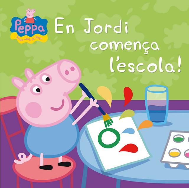 EN JORDI COMENÇA L'ESCOLA! (LA PORQUETA PEPA) | 9788448837853 | Llibreria Geli - Llibreria Online de Girona - Comprar llibres en català i castellà