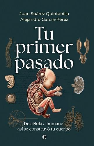 TU PRIMER PASADO | 9788413848990 | SUÁREZ QUINTANILLA, JUAN/GARCÍA PÉREZ, ALEJANDRO | Libreria Geli - Librería Online de Girona - Comprar libros en catalán y castellano