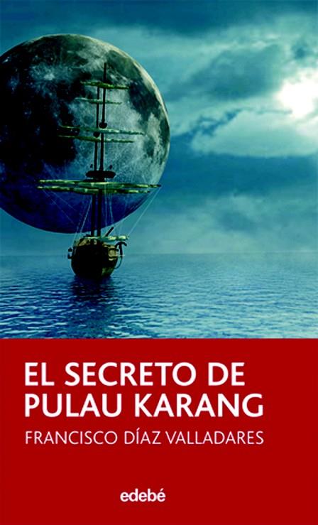 EL SECRETO DE PULAU KARANG | 9788423694044 | DIAZ VALLADARES,FRANCISCO | Libreria Geli - Librería Online de Girona - Comprar libros en catalán y castellano