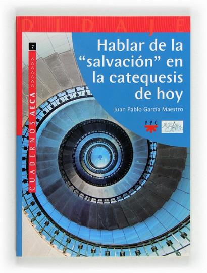 HABLAR DE LA "SALVACION" EN LA CATEQUESIS | 9788428824323 | GARCÍA MAESTRO, JUAN PABLO | Llibreria Geli - Llibreria Online de Girona - Comprar llibres en català i castellà