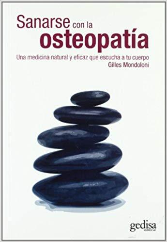 SANARSE CON LA OSTEOPATIA | 9788497842129 | MONDOLONI,GILLES | Libreria Geli - Librería Online de Girona - Comprar libros en catalán y castellano