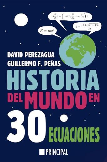 HISTORIA DEL MUNDO EN 30 ECUACIONES | 9788418216053 | PEREZAGUA,DAVID/PEÑAS,GUILLERMO F. | Libreria Geli - Librería Online de Girona - Comprar libros en catalán y castellano