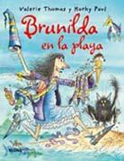 BRUNILDA EN LA PLAYA | 9788498014846 | THOMAS,VALERIE/PAUL, KORKY | Libreria Geli - Librería Online de Girona - Comprar libros en catalán y castellano