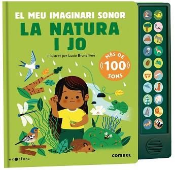 LA NATURA I JO.EL MEU IMAGINARI SONOR | 9788491019169 | BRUNELLIÈRE,LUCIE | Llibreria Geli - Llibreria Online de Girona - Comprar llibres en català i castellà