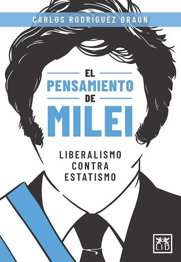 EL PENSAMIENTO DE MILEI | 9788410221178 | CARLOS RODRÍGUEZ BRAUN | Llibreria Geli - Llibreria Online de Girona - Comprar llibres en català i castellà