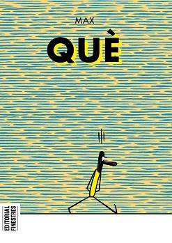 QUÈ (EDICIÓ EN CATALÀ) | 9788419523051 | MAX | Llibreria Geli - Llibreria Online de Girona - Comprar llibres en català i castellà