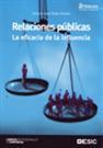 RELACIONES PUBLICAS : LA EFICACIA DE LA INFLUENCIA | 9788473565585 | ROJAS ORDUÑA,OCTAVIO ISAAC | Libreria Geli - Librería Online de Girona - Comprar libros en catalán y castellano