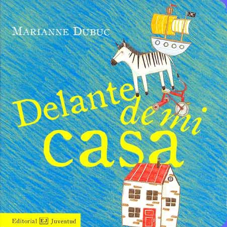 DELANTE DE MI CASA | 9788426137661 | DUBUC,MARIANNE | Libreria Geli - Librería Online de Girona - Comprar libros en catalán y castellano