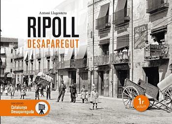 RIPOLL DESAPAREGUT | 9788416547456 | LLAGOSTERA,ANTONI | Llibreria Geli - Llibreria Online de Girona - Comprar llibres en català i castellà