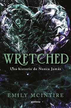 WRETCHED (NUNCA JAMÁS 3) | 9788410050921 | MCINTIRE, EMILY | Llibreria Geli - Llibreria Online de Girona - Comprar llibres en català i castellà