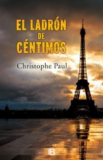 EL LADRÓN DE CÉNTIMOS | 9788466654180 | PAUL,CHRISTOPHE | Libreria Geli - Librería Online de Girona - Comprar libros en catalán y castellano