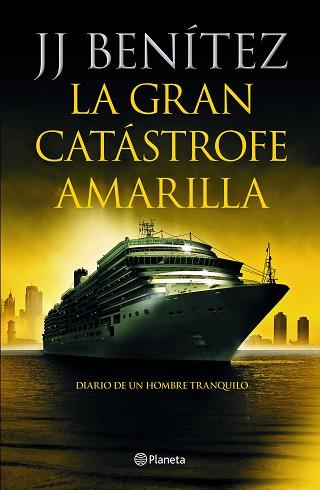 LA GRAN CATÁSTROFE AMARILLA | 9788408233886 | BENÍTEZ,J.J. | Libreria Geli - Librería Online de Girona - Comprar libros en catalán y castellano
