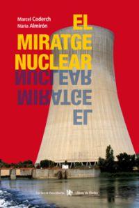 EL MIRATGE NUCLEAR | 9788496563896 | CODERCH,MARCEL/ALMIRON,NURIA | Llibreria Geli - Llibreria Online de Girona - Comprar llibres en català i castellà